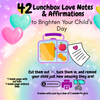 Lunchbox Love Notes and Affirmations - Digital Download