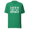 Loc'd In Unisex t-shirt, Sisterlocks, Micro Locs, Tiny Locs