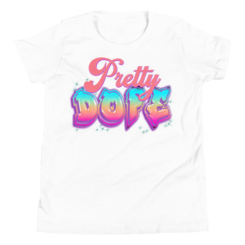 Pretty Dope Girls TShirt, Youth Short Sleeve T-Shirt